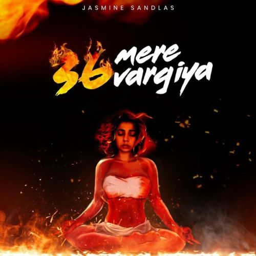 36 Mere Vargiya Jasmine Sandlas Mp3 Song Free Download