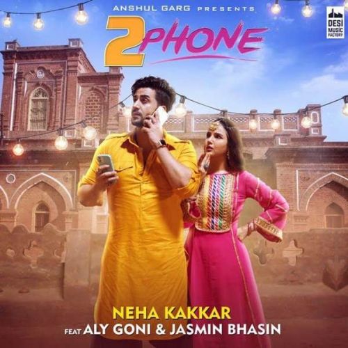 2 Phone Neha Kakkar Mp3 Song Free Download