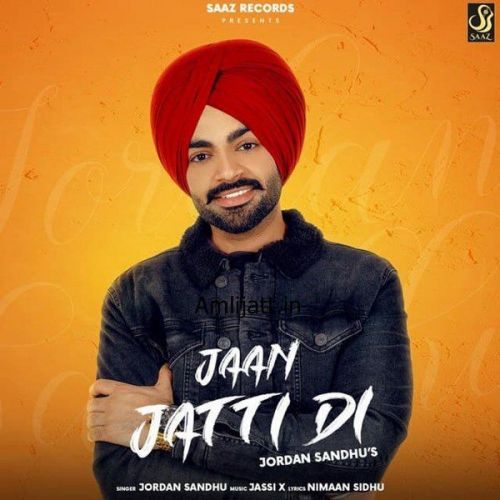 Jaan Jatti Di Jordan Sandhu Mp3 Song Free Download