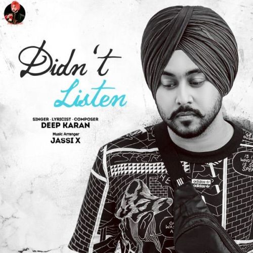 Didnt Listen Deep Karan Mp3 Song Free Download