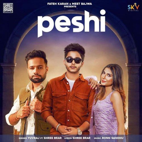 Peshi Yuvraj, Shree Brar Mp3 Song Free Download