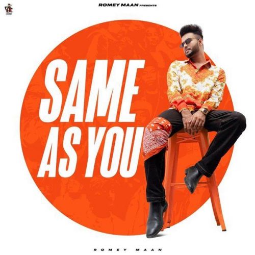 Same As You Romey Maan Mp3 Song Free Download