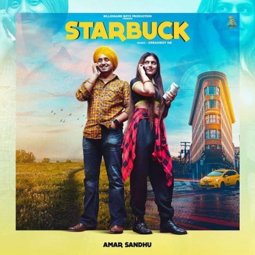 Starbuck Amar Sandhu Mp3 Song Free Download