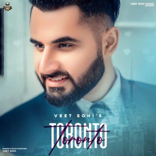 Toronto Veet Sohi Mp3 Song Free Download