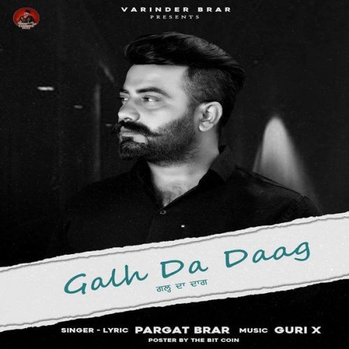 Galh Da Daag Pargat Brar Mp3 Song Free Download