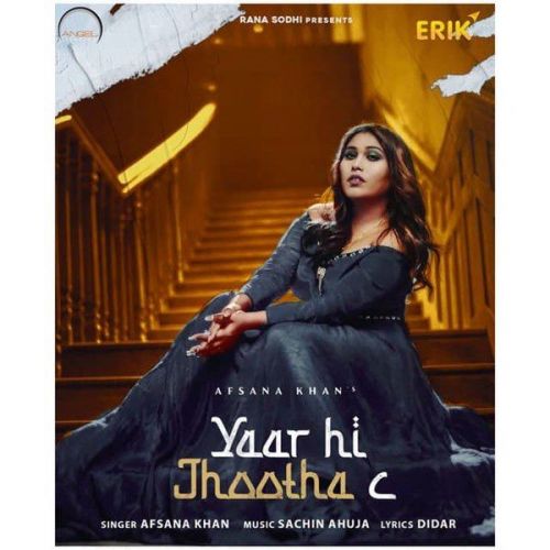 Yaar Hi Jhootha C Afsana Khan Mp3 Song Free Download