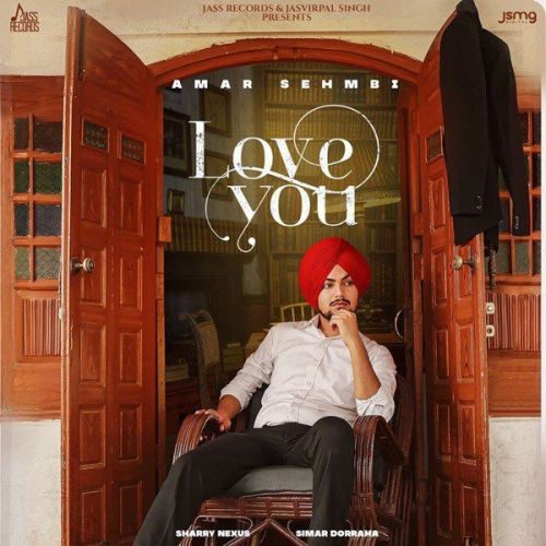 Love You Amar Sehmbi Mp3 Song Free Download