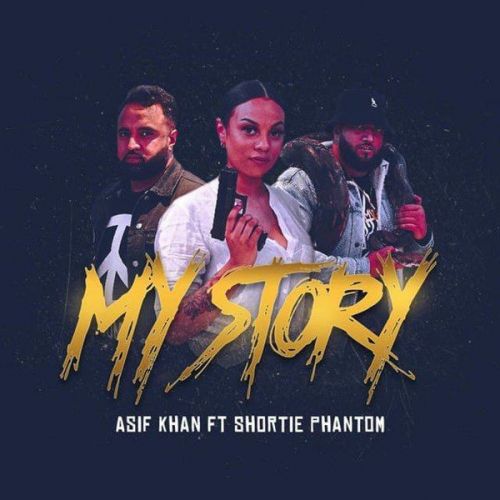 My Story Shortie Phantom, Asif Khan Mp3 Song Free Download