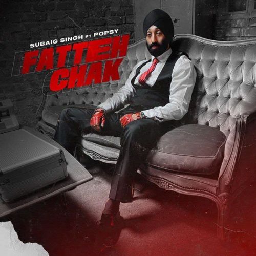 Fatteh Chak Subaig Singh Mp3 Song Free Download