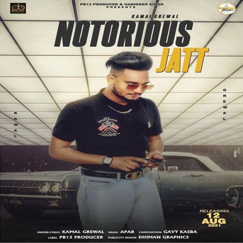 Notorious Jatt Kamal Grewal Mp3 Song Free Download