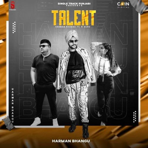 Talent Harman Bhangu, R Guru Mp3 Song Free Download