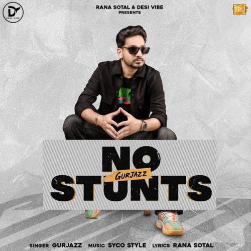 No Stunts GurJazz Mp3 Song Free Download