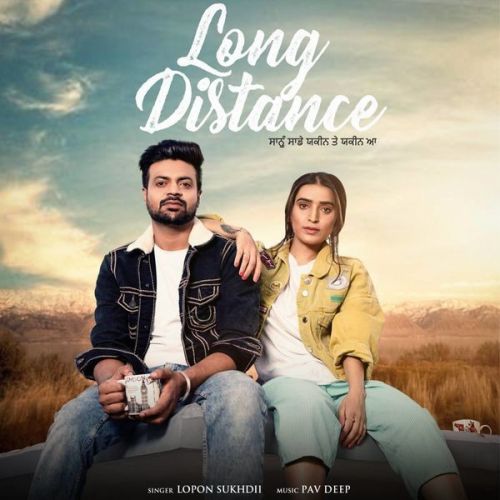 Long Distance Lopon Sukhdii Mp3 Song Free Download