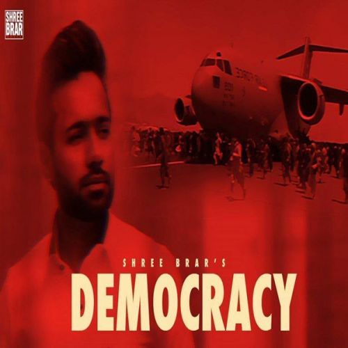Democracy Shree Brar Mp3 Song Free Download