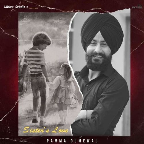 Sisters Love Pamma Dumewal Mp3 Song Free Download