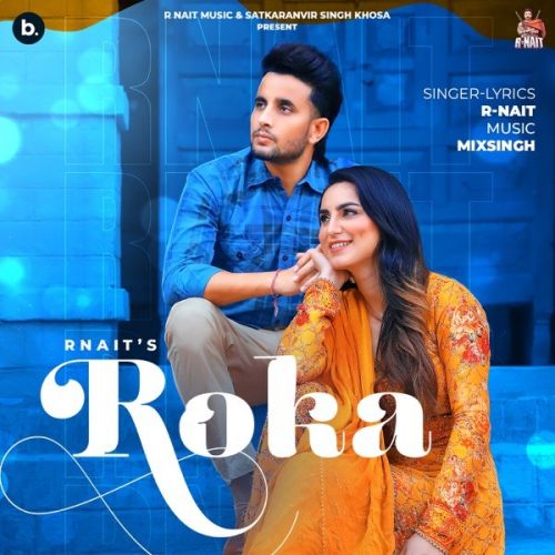 Roka R Nait Mp3 Song Free Download