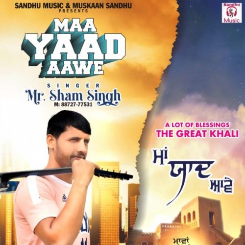 Maa yaad aawe Mr Sham, Muskaan Sandhu Mp3 Song Free Download