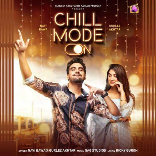 Chill Mode On Gurlez Akhtar, Navi Bawa Mp3 Song Free Download