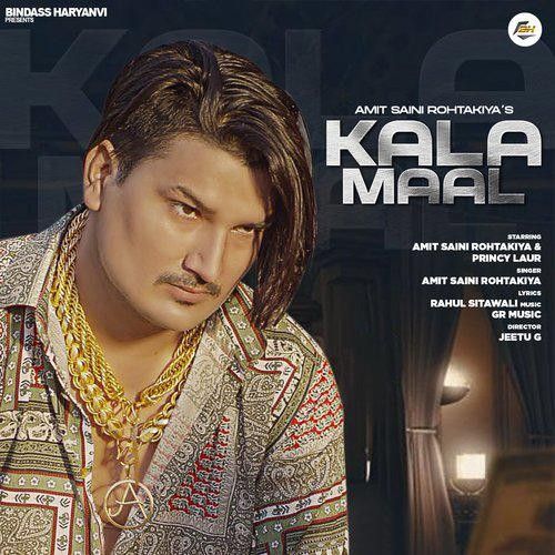 Kala Maal Amit Saini Rohtakiya Mp3 Song Free Download