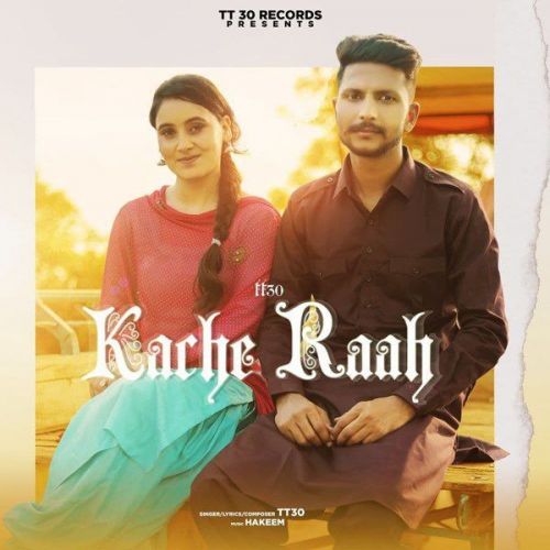 Kache Raah TT30 Mp3 Song Free Download