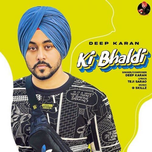 Ki Bhaldi Deep Karan Mp3 Song Free Download