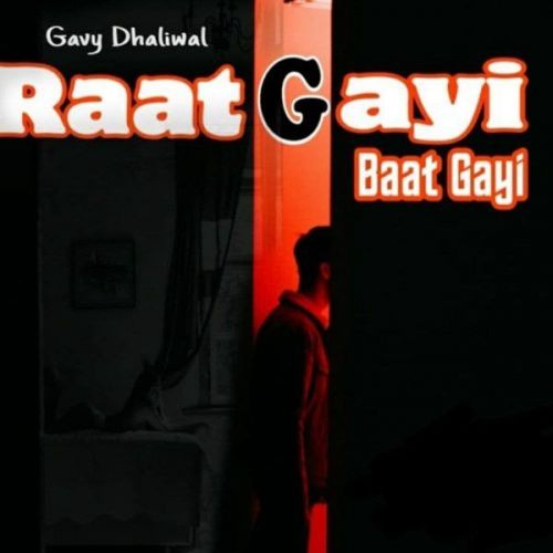 Raat Gayi Baat Gayi Gavy Dhaliwal Mp3 Song Free Download