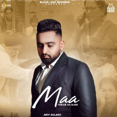 Maa Ariv Aulakh Mp3 Song Free Download