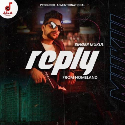 Reply (From Homeland) Mukul Mp3 Song Free Download