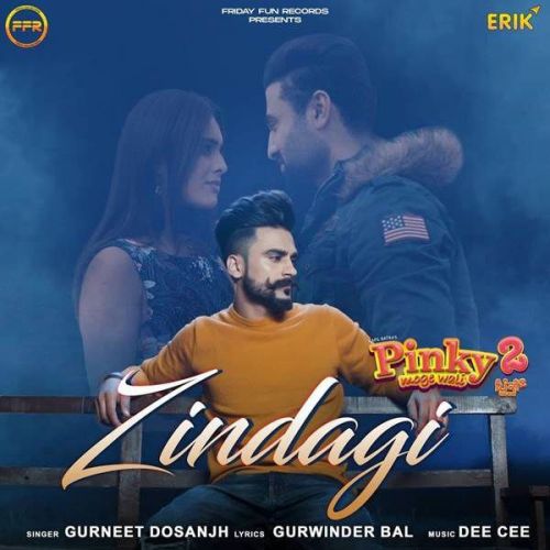 Zindagi Gurneet Dosanjh Mp3 Song Free Download