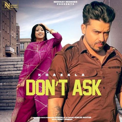 Dont Ask Gurlej Akhtar, Khazala Mp3 Song Free Download
