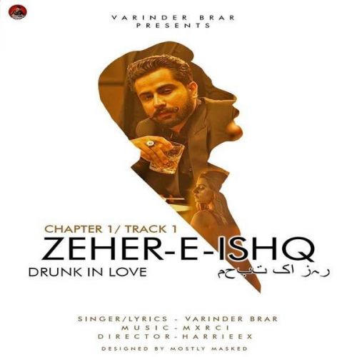 Zeher-E-Ishq (Drunk In Love) Varinder Brar Mp3 Song Free Download