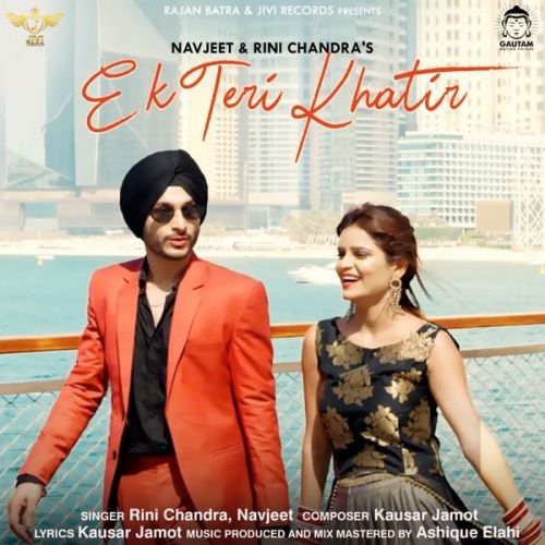 Ek Teri Khatir Navjeet, Rini Chandra Mp3 Song Free Download