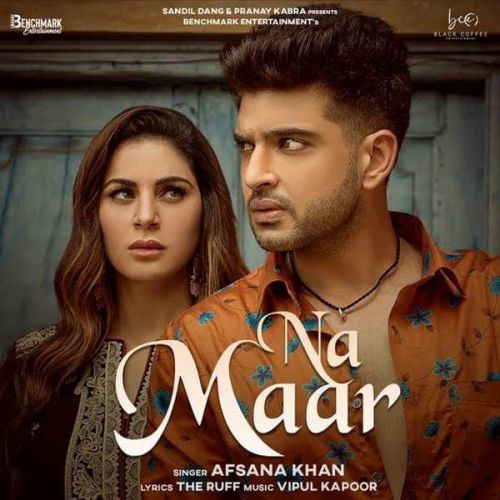 Na Maar Vipul Kapoor, Afsana Khan Mp3 Song Free Download