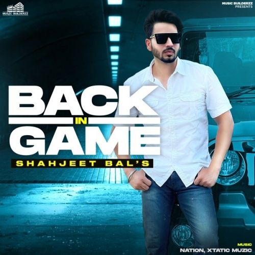 Back In Game Shahjeet Bal full album mp3 songs download