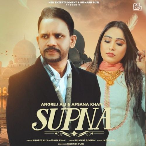 Supna Angrej Ali, Afsana Khan Mp3 Song Free Download