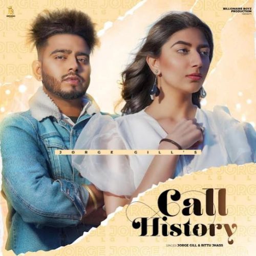 Call History Jorge Gill, Rittu Jhass Mp3 Song Free Download