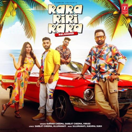 Rara Riri Rara Reloaded Sarbjit Cheema, Viruss Mp3 Song Free Download