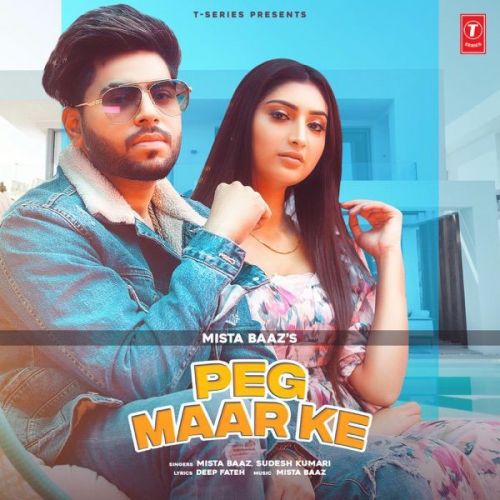 Peg Maar Ke Sudesh Kumari, Mista Baaz Mp3 Song Free Download