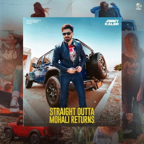 Straight Outta Mohali Returns Jimmy Kaler Mp3 Song Free Download