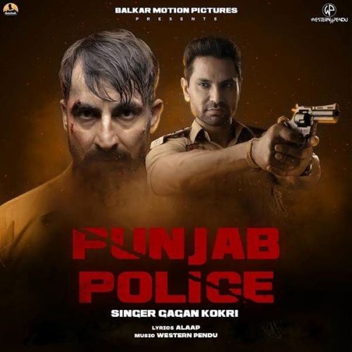 Punjab Police Gagan Kokri Mp3 Song Free Download