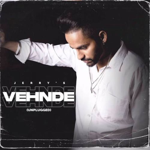 Vehnde Vehnde (Unplugged) Jerry Mp3 Song Free Download