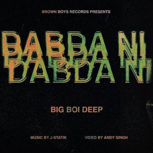 Dabda Ni Big Boi Deep Mp3 Song Free Download