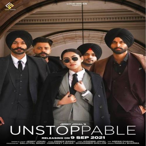 Unstoppable Jenny Johal Mp3 Song Free Download