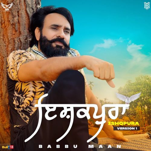 Ishqpura (version 1) Babbu Maan Mp3 Song Free Download