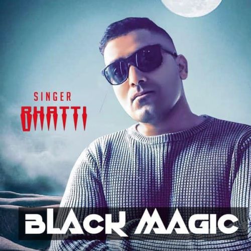 Black Magic Bhatti Mp3 Song Free Download