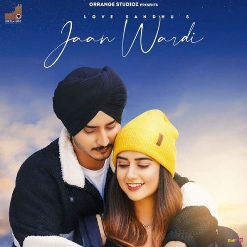 Jaan Wardi Love Sandhu Mp3 Song Free Download