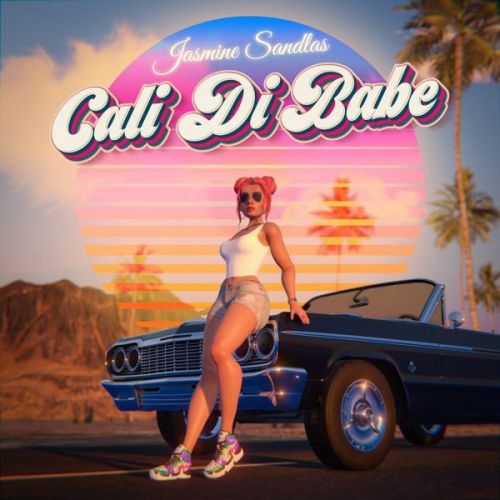 Cali Di Babe Jasmine Sandlas Mp3 Song Free Download