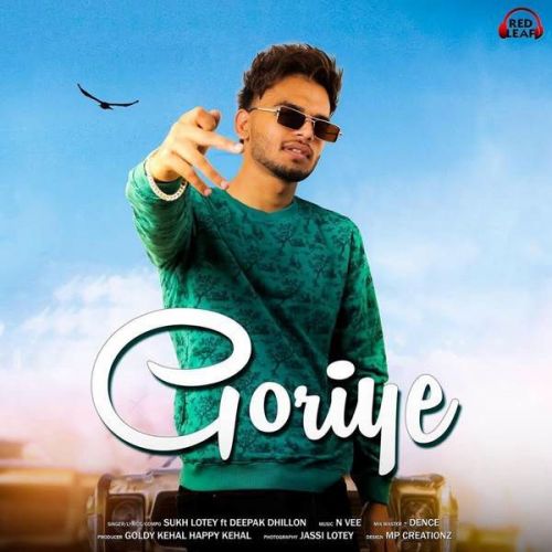 Goriye Deepak Dhillon, Sukh Lotey Mp3 Song Free Download