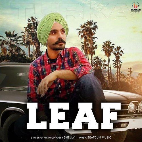 Leaf Shelly Turke Mp3 Song Free Download