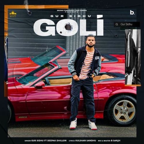 Goli Deepak Dhillon, Gur Sidhu Mp3 Song Free Download